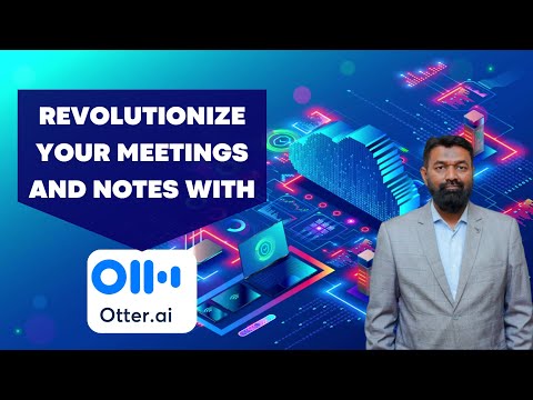 Revolutionize Your Meetings and Notes with Otter.ai: The Ultimate Efficiency Hack!