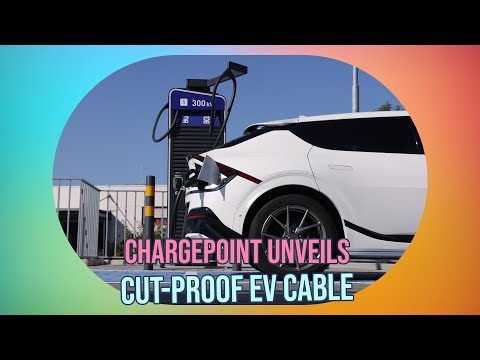 Cutting Through Vandalism: ChargePoint&#039;s Revolutionary EV Charging Cable